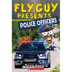 Fly Guy Presents: Police Officers (Scholastic Reader, Level 2): Volume 11 -- Ted